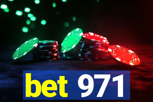 bet 971